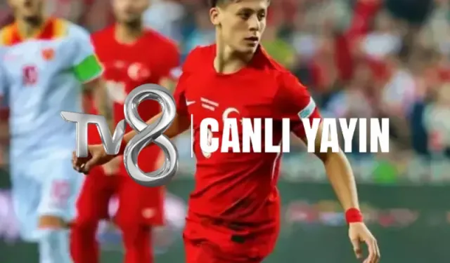 TV8 Türkiye - Galler Milli Maçı Canlı İzle | TV8 Frekans Ayarı Nasıl Yapılır, TV8 Kaçıncı Kanalda, TV8 Nasıl İzlenir?