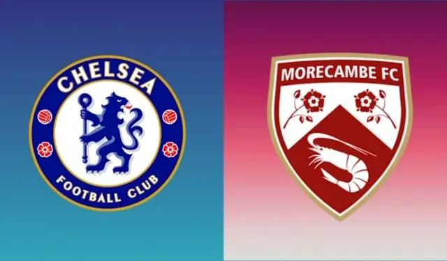 Chelsea - Morecambe maçı ne zaman, saat kaçta, hangi kanalda? Chelsea - Morecambe maçı şifresiz mi?