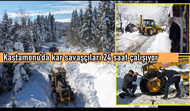 Kastamonu'da kar savaşçıları 24 saat çalışıyor