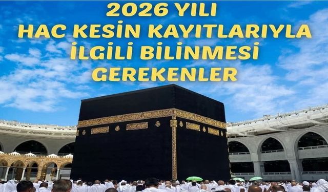 Taşköprü İlçe Müftülüğünden 2026 yılı hacı adaylarına önemli duyuru