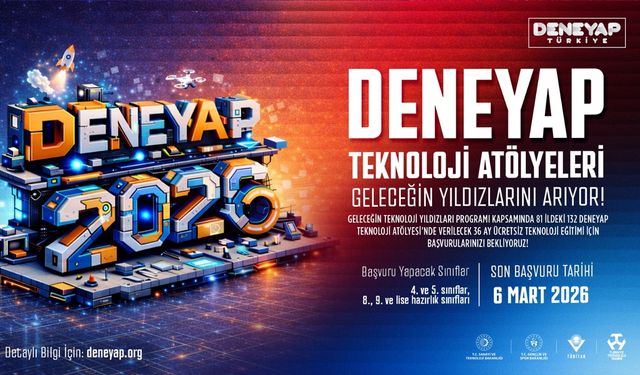 DENEYAP Teknoloji Atölyeleri 2026 Başvuruları Başladı