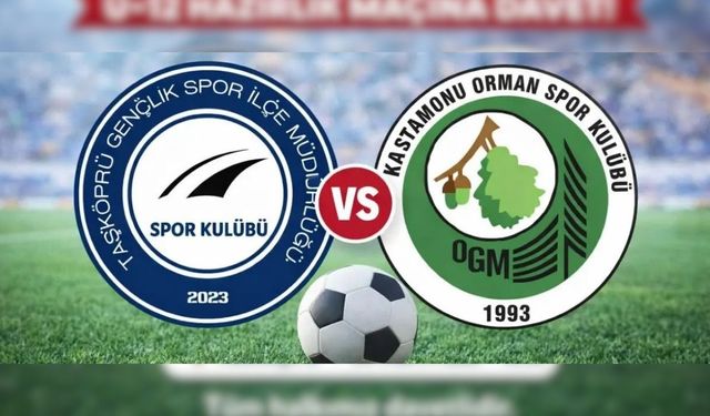 Taşköprü’de hazırlık maçı heyecanı: U-12 takımı taraftarıyla buluşacak