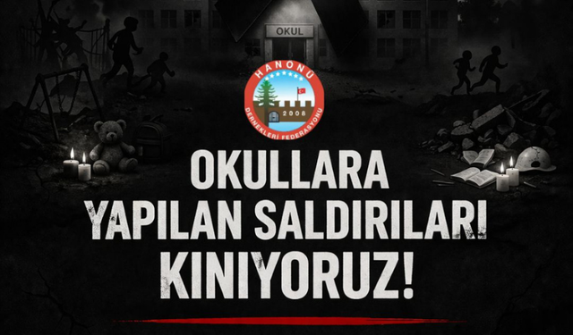 Hanönü Dernekler Federasyonu'ndan okul saldırılarına sert tepki!