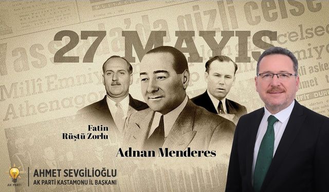 Sevgilioğlu: 27 Mayıs darbesi demokrasiye vurulan kara leke