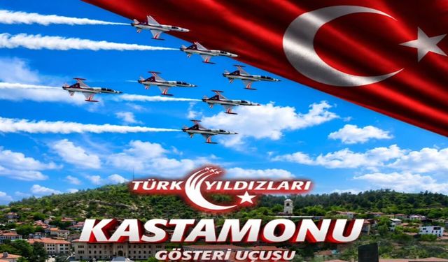 Kastamonu’da 3 günlük gökyüzü şöleni: Türk Yıldızları programı açıklandı