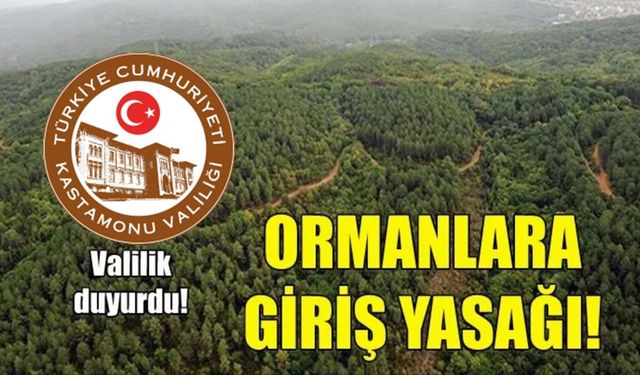 Son dakika: Kastamonu Valiliği girişleri yasakladı!