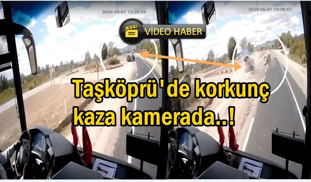 Taşköprü’deki korkunç kaza kamerada!