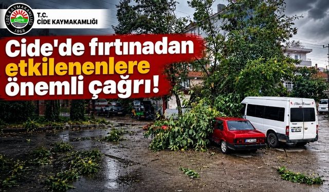 Cide'de fırtınadan etkilenenlere önemli çağrı!