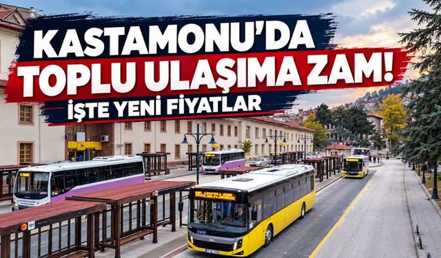 Kastamonu’da şehir içi ulaşıma zam: Yeni tarife 15 Ekim’de başladı