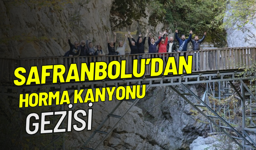 Kastamonu'nun Doğa Harikası: Horma Kanyonu ve Dostluk Gezisi