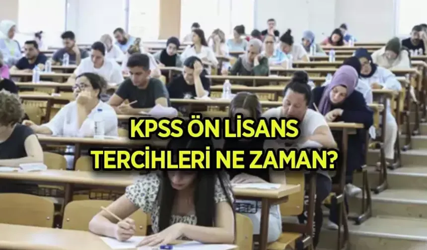 2024 KPSS ön lisans tercihleri başladı mı? 2024 KPSS ön lisans tercihleri ne zaman?