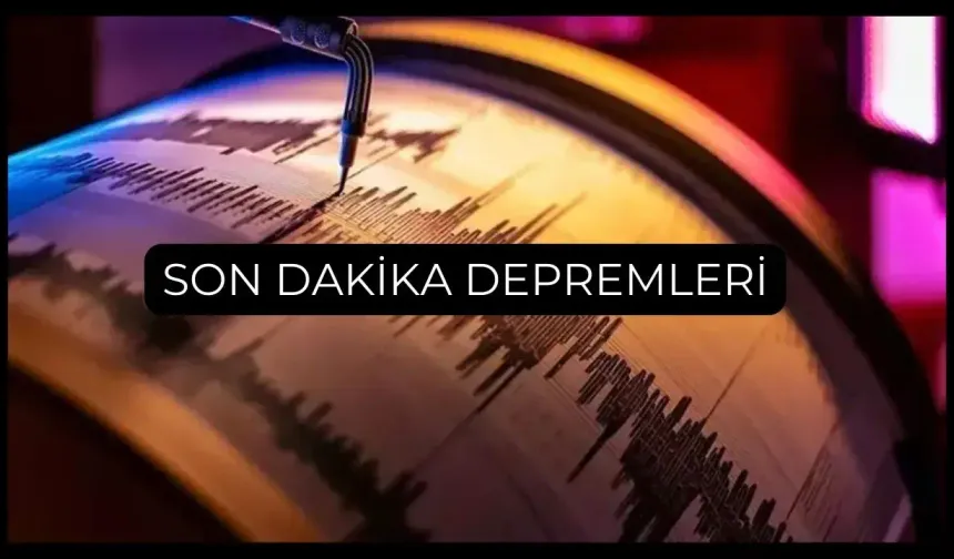 15 Ocak 2025 Son Dakika Depremleri: Bugün 15 Ocak deprem oldu mu?