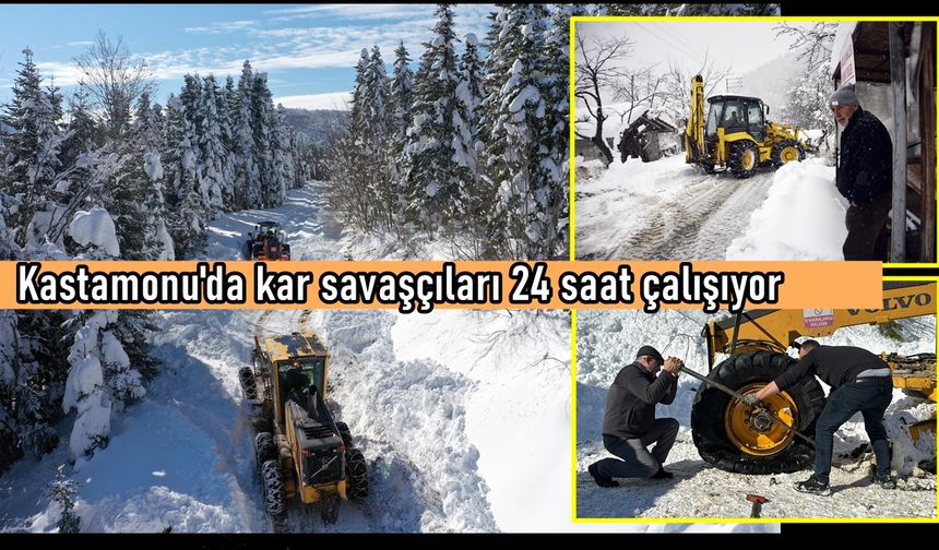 Kastamonu'da kar savaşçıları 24 saat çalışıyor