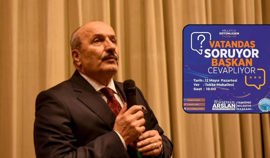 Taşköprü Belediye Başkanı Arslan, Mahalle Sakinleriyle Buluşuyor