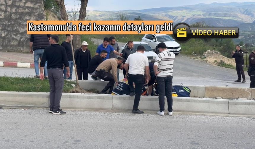 Kastamonu'daki feci kazanın detayları geldi (görüntülü haber)