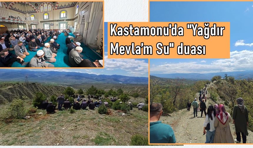 Kastamonu'da 'Yağdır Mevla’m Su' duası