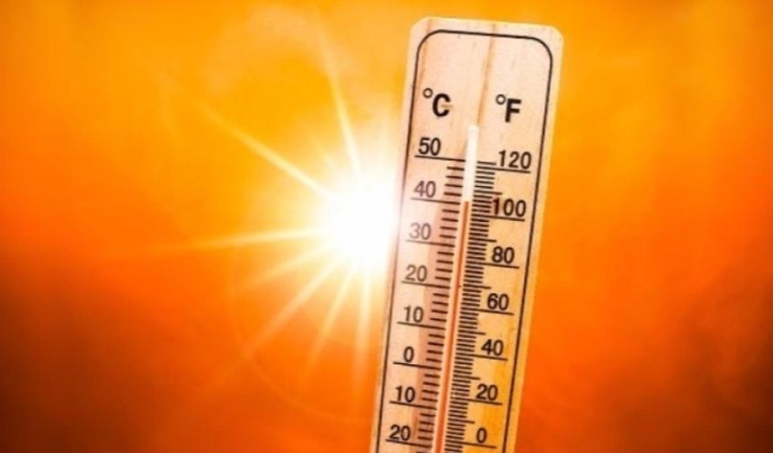 Meteoroloji'den uyarı: Çok sıcak olacak!