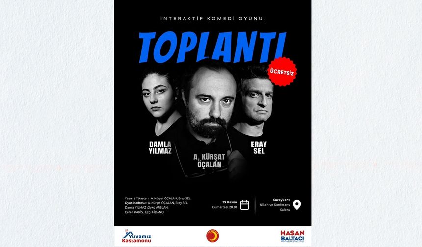 Kastamonu’da “İnteraktif Komedi Oyunu: Toplantı” Sahnelenecek