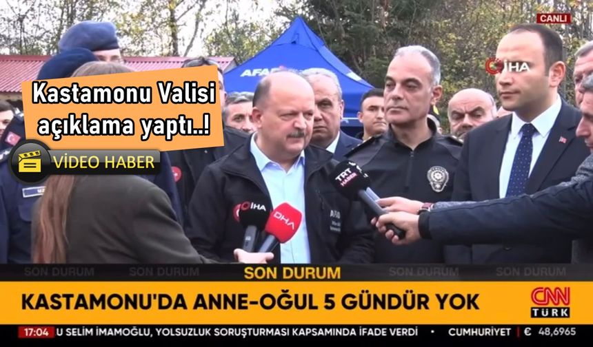 Kastamonu’da esrarengiz kayboluş: Yeni detaylar ortaya çıktı!