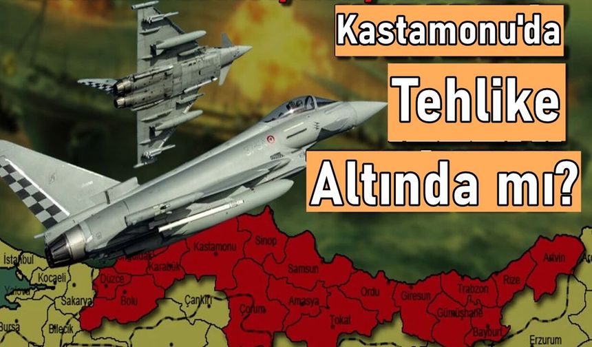 Harita da Kastamonu’da işaretlendi: Karadeniz illeri tehlikede mi?