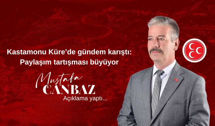 Kastamonu Küre’de gündem karıştı: Paylaşım tartışması büyüyor
