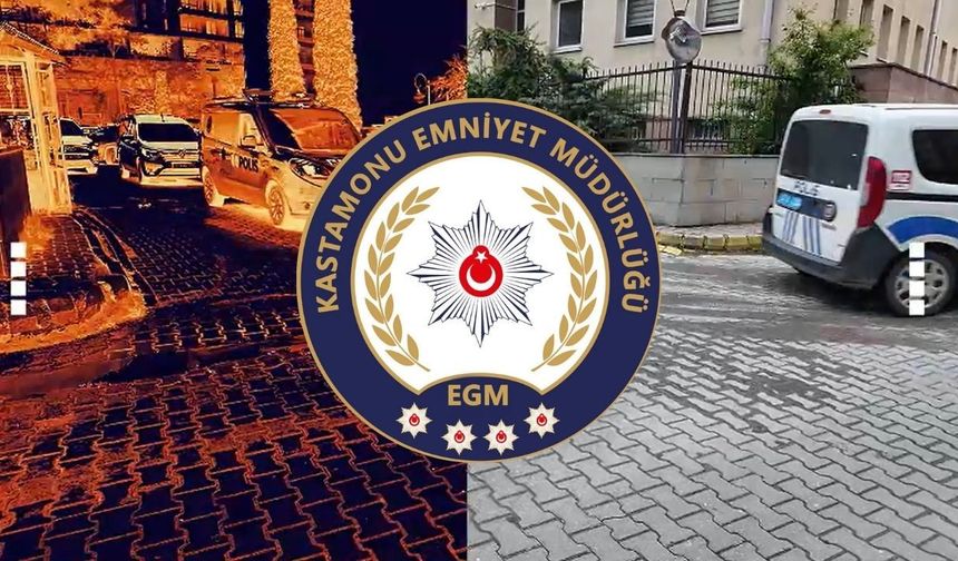 Kastamonu’da 24 adrese operasyon: 8 aylık çalışma sonrası düğmeye basıldı