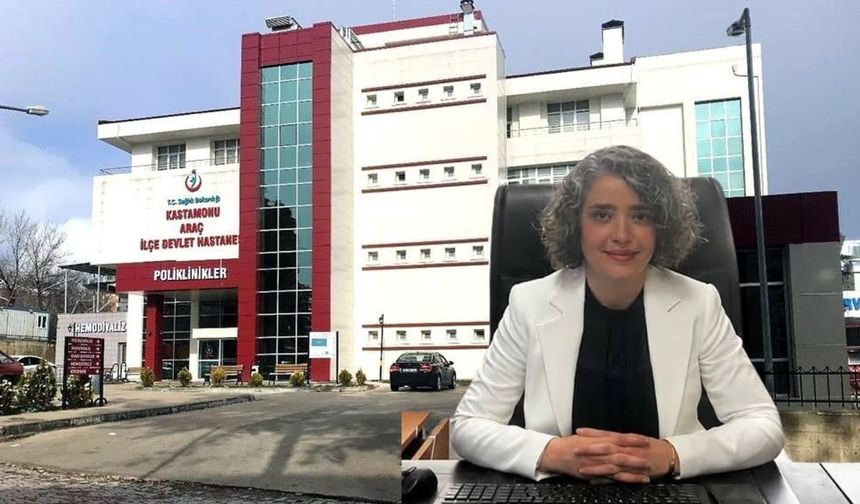 Araç Devlet Hastanesinde başhekimlik görevine yeni atama