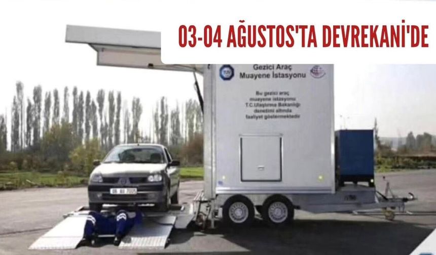 Devrekani’de Gezici Araç Muayene İstasyonu 3-4 Ağustos’ta hizmet verecek