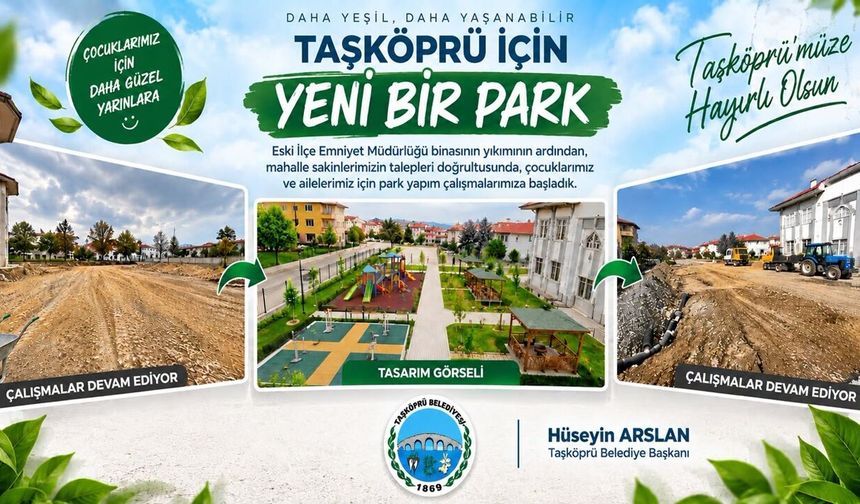 Taşköprü’de eski Emniyet Müdürlüğü alanı park oluyor