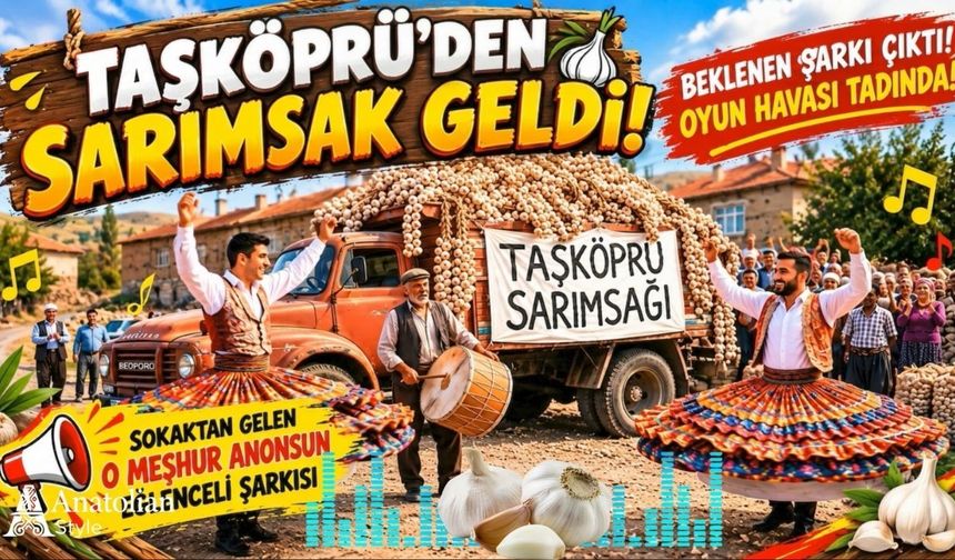Taşköprü’nün meşhur sarımsak anonsu şarkı oldu