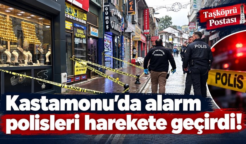 Son dakika: Kastamonu’da alarm polisleri harekete geçirdi!