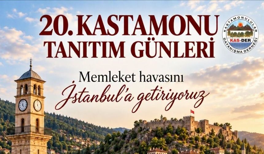 Memleket İstanbul'da: Kastamonu, İstanbul’da tanıtılacak