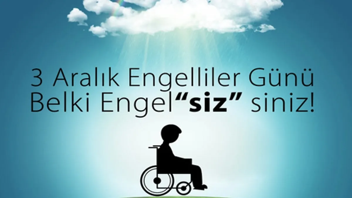 En Güzel Engelliler Günü Mesajları 3 Aralık Engelliler Günü, Kısa, Uzun Ve Resimli Mesajlar! (4)