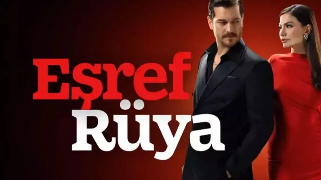 Eşref Rüya Konusu Ve Oyuncu Kadrosu Eşref Rüya Konusu Nedir, Ne Zaman Başlayacak Eşref Rüya Oyuncuları Kimler (2)
