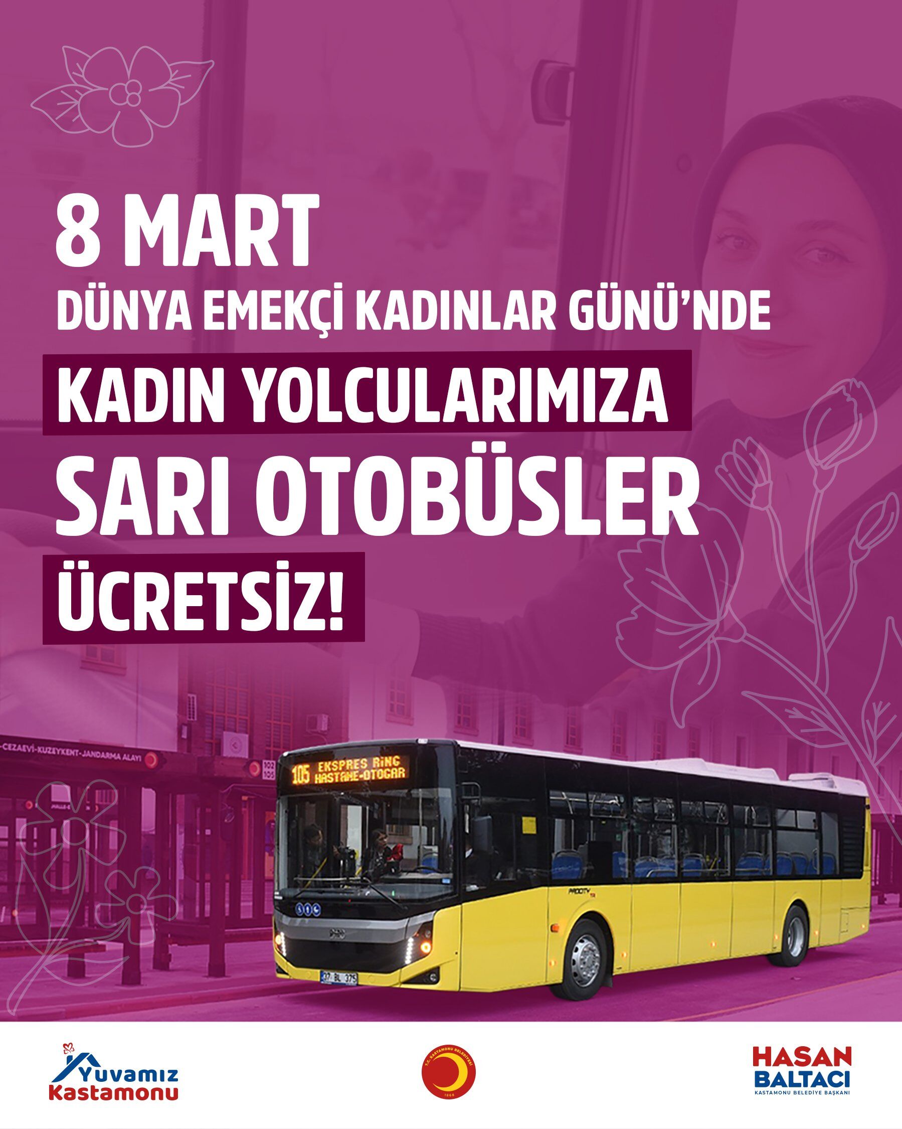 Kastamonu Belediye Başkanı Baltacı Duyurdu 8 Mart'ta Sarı Otobüsler Kadınlara Ücretsiz! 12