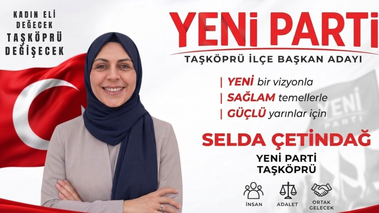 Taşköprü'de Selda Çetindağ Yeni Parti'ye adaylığını açıkladı